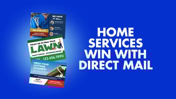 HOME SERVICES WIN WITH DIRECT MAIL