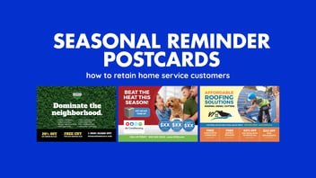 SEASONAL REMINDER POSTCARDS how to retain home service customers