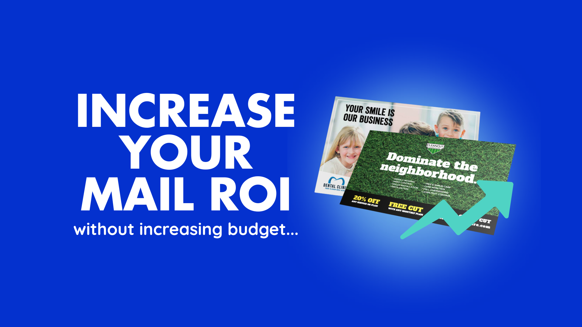INCREASE YOUR MAIL ROI