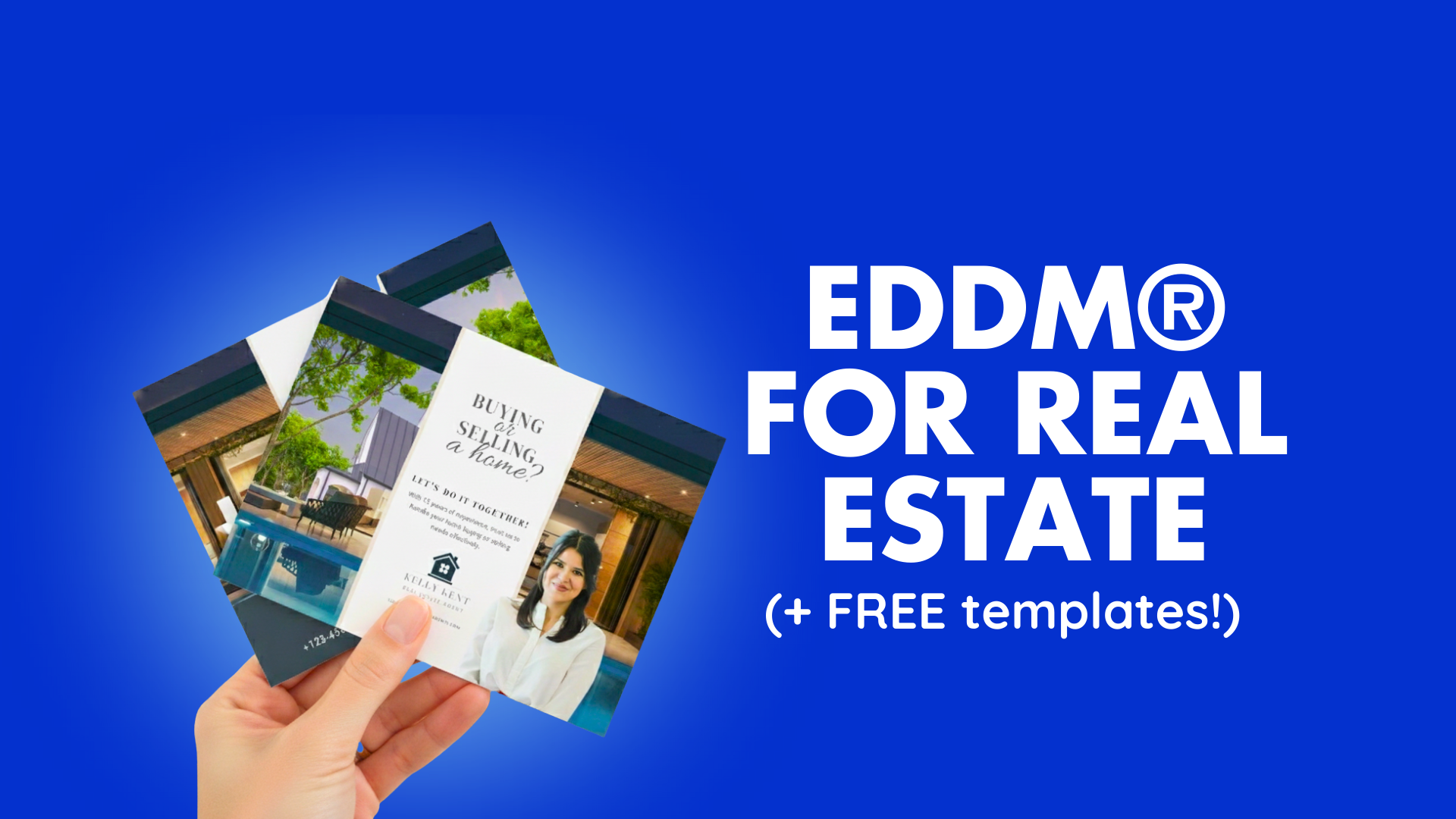 EDDM® FOR REAL ESTATE