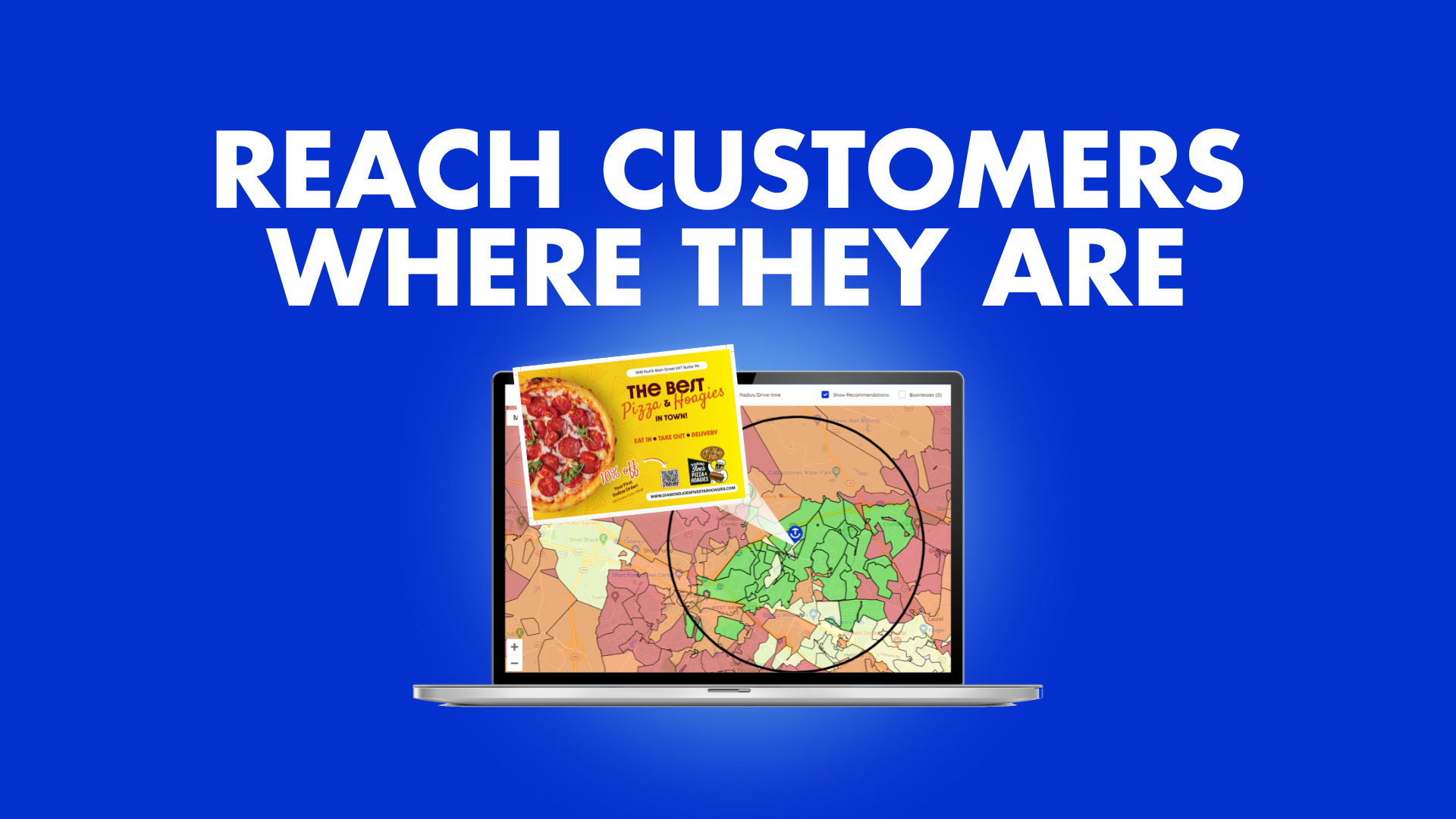 REACH CUSTOMERS WHERE THEY ARE