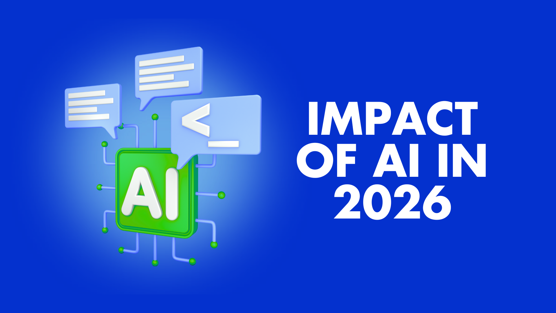THE IMPACT OF AI IN 2026