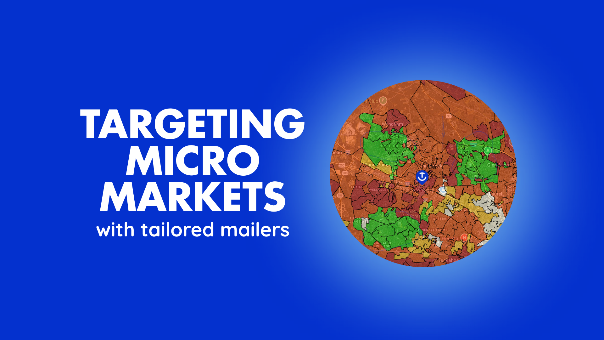 TARGETING MICRO MARKETS with tailored mailers